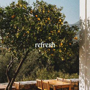 Refresh