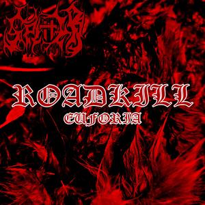 ROADKILL EUFORIA