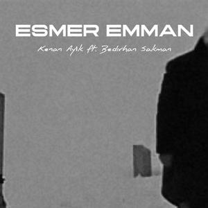 Esmer Emman (feat. Bedirhan Sakman)