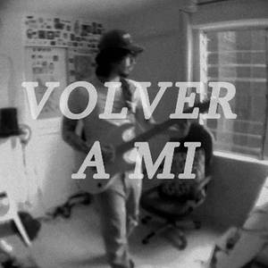 volver a mí