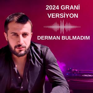 DERMAN BULMADIM