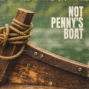 Not Penny's Boat