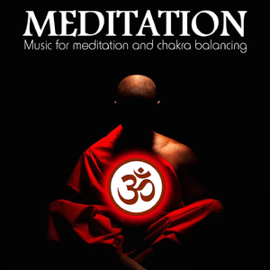 Meditation (Music for Meditation and Chakra Balancing)