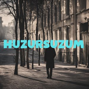 Huzursuzum
