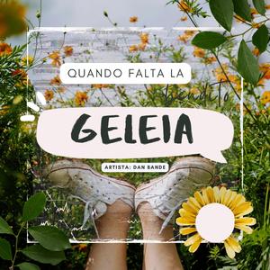 Quando Falta a Geleia