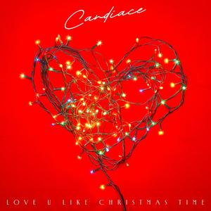 Love U Like Christmas Time