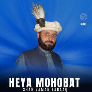 Heya Mohobat (feat. Shah Zaman Faraaq)