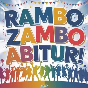 Rambo Zambo Abitur (Der Abi-Hit 2025) (feat. feat. Rambo Zambo Music Project) (Abicalypse-Mix)