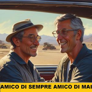 Amico di sempre amico di mai
