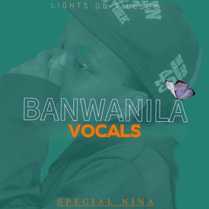 Banwanila Vocals