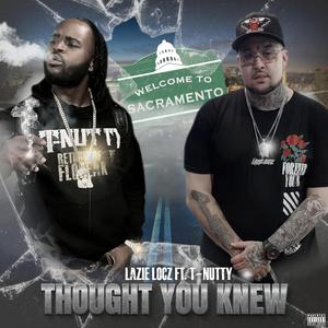 Thought You Knew (feat. T-Nutty)