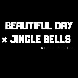 Beautiful Day X Jingle Bells (Remix)