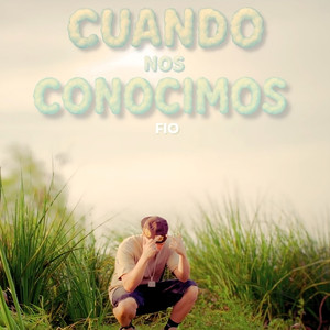Cuando Nos Conocimos