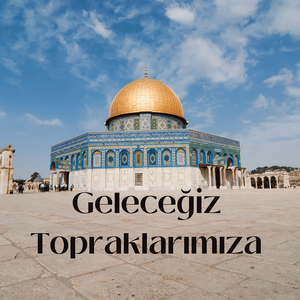 Geleceğiz Topraklarımıza