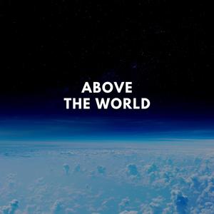 Above the World