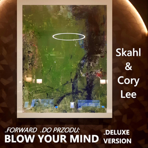 .Forward .Do Przodu: Blow Your Mind .Deluxe Version