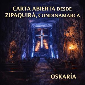 CARTA ABIERTA DESDE ZIPAQUIRA CUNDINAMARCA