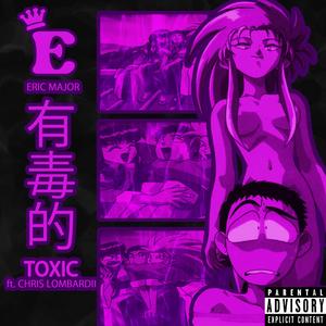 Toxic (feat. Chris Lombardii)