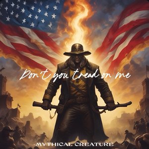 Don't You Tread on Me