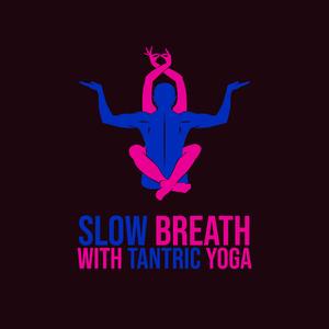 Slow Breath