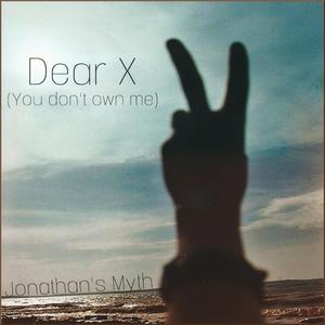 Dear X(You Don't Own Me)