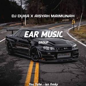 DJ DUKA X AISYAH MAIMUNAH