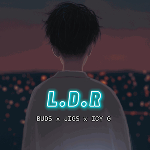 L.D.R (feat. Buds & Jigs)
