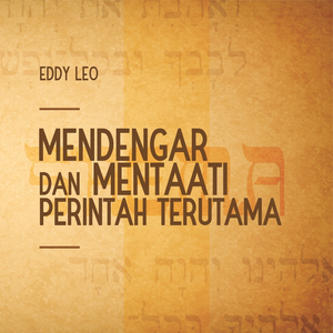 Mendengar dan Mentaati Perintah Terutama