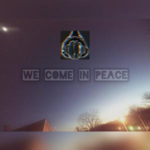 We Come In Peace