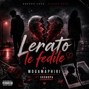 Lerato le fedile. (feat. Skonopa)
