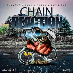 Chain Reaction (feat. LAVI, SUKAY QUAY & MINK SINATRA)