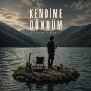 Kendime Döndüm