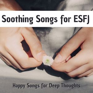 Soothing Songs for ESFJ