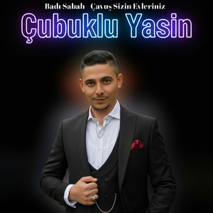 Badı Sabah / Çavuş Sizin Evleriniz