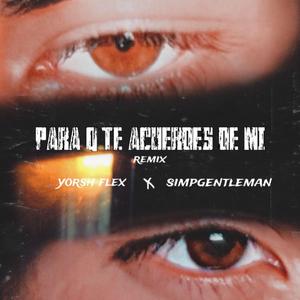 PARA Q TE ACUERDES DE MI (feat. Simpgentleman) (Remix)