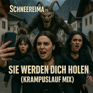 Sie Werden Dich Holen (Krampuslauf Mix)