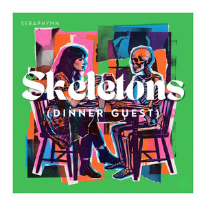 Skeletons (Dinner Guest)