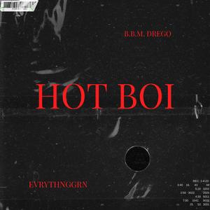 HOT BOI (feat. BBM DreGo)