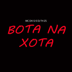 Bota na Xota Bota