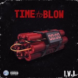 Time To Blow