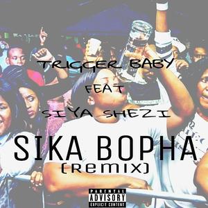 Sika Bopha (feat. Siya Shezi) (Remix)