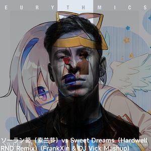 天音かなた - ソーラン節（Hardwell RND Remix)(FrankXin Remake)