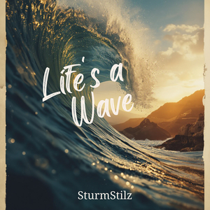 Life`S a Wave