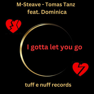 I Gotta Let You Go (M-Steave Version)