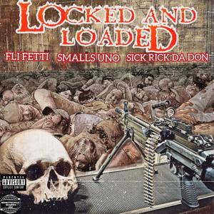 Locked and Loaded (feat. Smalls Uno & Fli fetti)
