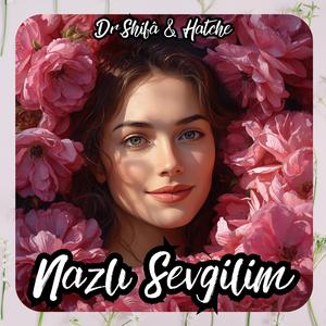 Nazlı Sevgilim (feat. Hatche)