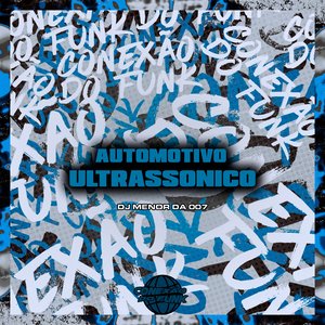 Automotivo Ultrassónico (feat. Mc Pikachu)