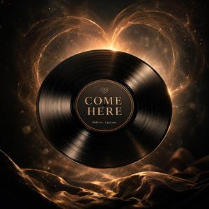 Come Here