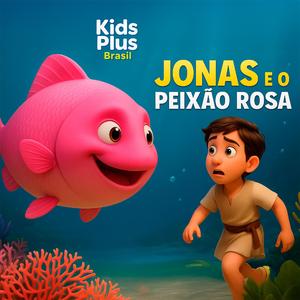 Jonas e o Peixão Rosa
