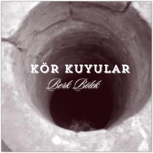 Kör Kuyular